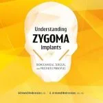 خرید و دانلود نسخه کامل کتاب Understanding Zygoma Implants: Biomechanical, Surgical, and Prosthetic Principles
