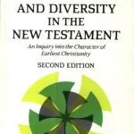 خرید و دانلود نسخه کامل کتاب Unity and Diversity in the New Testament: An Inquiry Into the Character of Earliest Christianity: Enquiry into the Character of Earliest Christianity