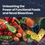 خرید و دانلود نسخه کامل کتاب 
Unleashing the Power of Functional Foods and Novel Bioactives