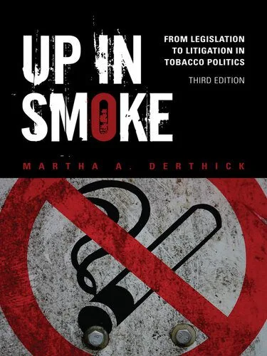 خرید و دانلود نسخه کامل کتاب Up in Smoke: From Legislation to Litigation in Tobacco Politics_68e84ff73042b.jpeg خرید و دانلود نسخه کامل کتاب Up in Smoke: From Legislation to Litigation in Tobacco Politics