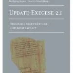 خرید و دانلود نسخه کامل کتاب Update-Exegese 2.1: Ergebnisse gegenwärtiger Bibelwissenschaft. Mit einem Geleitwort von Heinrich Bedford-Strohm