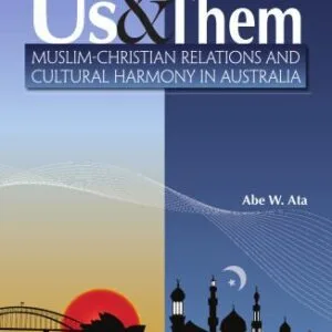 خرید و دانلود نسخه کامل کتاب Us and them : Muslim-Christian relations and cultural harmony in Australia