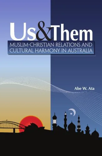 خرید و دانلود نسخه کامل کتاب Us and them : Muslim-Christian relations and cultural harmony in Australia_68f96dfd4ae72.jpeg خرید و دانلود نسخه کامل کتاب Us and them : Muslim-Christian relations and cultural harmony in Australia