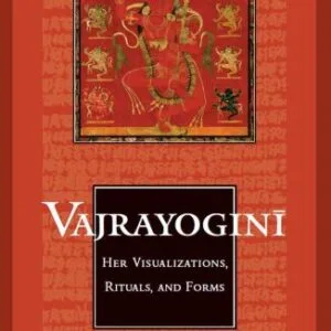خرید و دانلود نسخه کامل کتاب Vajrayogini: Her Visualization, Rituals, and Forms