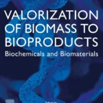 خرید و دانلود نسخه کامل کتاب 
Valorization of Biomass to Bioproducts: Biochemicals and Biomaterials