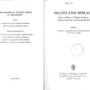 خرید و دانلود نسخه کامل کتاب Values and morals: essays in honor of William Frankena, Charles Stevenson, and Richard Brandt