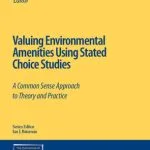 خرید و دانلود نسخه کامل کتاب Valuing Environmental Amenities Using Stated Choice Studies (The Economics of Non-Market Goods and Resources)