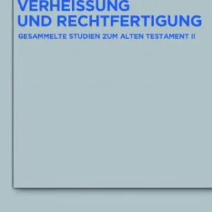 خرید و دانلود نسخه کامل کتاب Verheißung und Rechtfertigung: Gesammelte Studien zum Alten Testament II