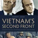 خرید و دانلود نسخه کامل کتاب Vietnam’s Second Front: Domestic Politics, the Republican Party, and the War