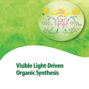 خرید و دانلود نسخه کامل کتاب 
Visible Light-Driven Organic Synthesis (Advances in Green and Sustainable Chemistry)