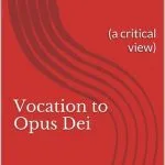 خرید و دانلود نسخه کامل کتاب Vocation to Opus Dei: (a critical view)