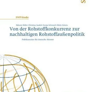 خرید و دانلود نسخه کامل کتاب Von der Rohstoffkonkurrenz zur nachhaltigen Rohstoffaußenpolitik : Politikansätze für deutsche Akteure
