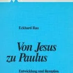 خرید و دانلود نسخه کامل کتاب Von Jesus zu Paulus. Entwicklung und Rezeption der antiochenischen Theologie im Urchristentum