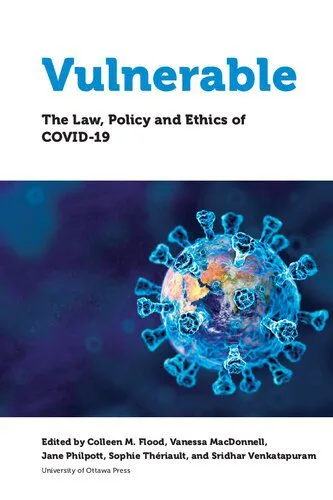 خرید و دانلود نسخه کامل کتاب Vulnerable: The Law, Policy and Ethics of COVID-19_68e464c4e71eb.jpeg خرید و دانلود نسخه کامل کتاب Vulnerable: The Law, Policy and Ethics of COVID-19