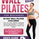 خرید و دانلود نسخه کامل کتاب 
WALL PILATES WORKOUTS FOR BEGINNERS: 30-Day Wall Pilates Challenge, Only the most effective illustrated step-by-step exercises to transform your body exercises for women and seniors سورنا بوک