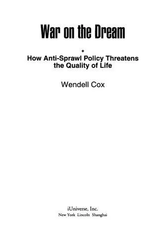 خرید و دانلود نسخه کامل کتاب War on the dream : how anti-sprawl policy threatens the quality of life_68c83b04919c0.jpeg خرید و دانلود نسخه کامل کتاب War on the dream : how anti-sprawl policy threatens the quality of life