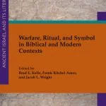 خرید و دانلود نسخه کامل کتاب Warfare, Ritual, and Symbol in Biblical and Modern Contexts