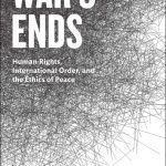خرید و دانلود نسخه کامل کتاب War’s Ends: Human Rights, International Order, and the Ethics of Peace