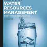 خرید و دانلود نسخه کامل کتاب 
Water Resources Management: Innovative and Green Solutions 2nd Edition سورنا بوک