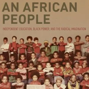 خرید و دانلود نسخه کامل کتاب We Are an African People: Independent Education, Black Power, and the Radical Imagination