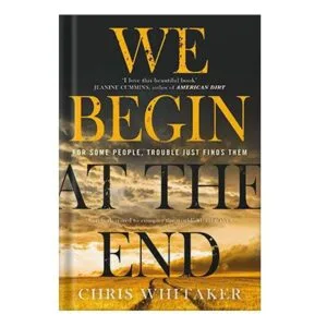 خرید و دانلود نسخه کامل کتاب We Begin at the End by Chris Whitaker