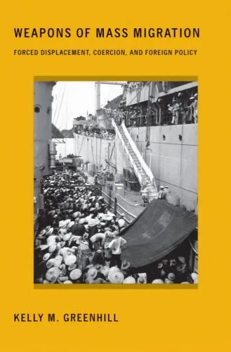 خرید و دانلود نسخه کامل کتاب Weapons of Mass Migration: Forced Displacement, Coercion, and Foreign Policy_68f7af4c76b30.jpeg خرید و دانلود نسخه کامل کتاب Weapons of Mass Migration: Forced Displacement, Coercion, and Foreign Policy