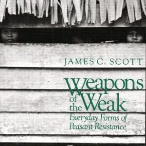 خرید و دانلود نسخه کامل کتاب Weapons of the Weak: Everyday Forms of Peasant Resistance