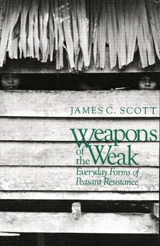 خرید و دانلود نسخه کامل کتاب Weapons of the Weak: Everyday Forms of Peasant Resistance_6907e0c431537.jpeg خرید و دانلود نسخه کامل کتاب Weapons of the Weak: Everyday Forms of Peasant Resistance