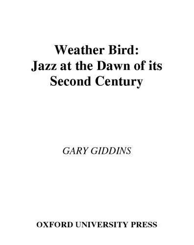 خرید و دانلود نسخه کامل کتاب Weather Bird: Jazz at the Dawn of Its Second Century_68cb21f192a50.jpeg خرید و دانلود نسخه کامل کتاب Weather Bird: Jazz at the Dawn of Its Second Century