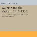 خرید و دانلود نسخه کامل کتاب Weimar and the Vatican, 1919-1933 : German-Vatican diplomatic relations in the interwar years