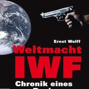خرید و دانلود نسخه کامل کتاب Weltmacht IWF -Chronik eines Raubzugs