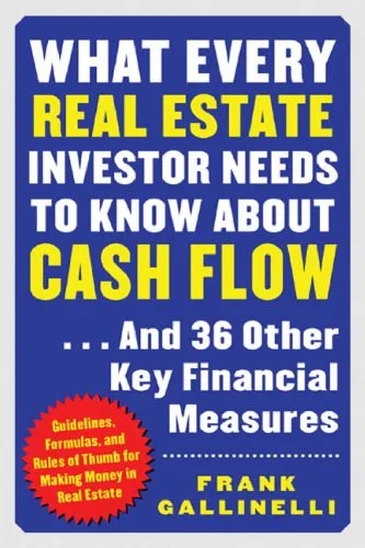 خرید و دانلود نسخه کامل کتاب What Every Real Estate Investor Needs to Know about Cash Flow… And 36 Other Key Financial Measures_68ca2f5ac9034.jpeg خرید و دانلود نسخه کامل کتاب What Every Real Estate Investor Needs to Know about Cash Flow… And 36 Other Key Financial Measures