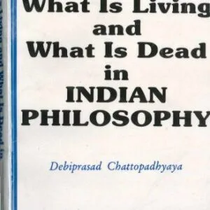 خرید و دانلود نسخه کامل کتاب What is Living and What is Dead in Indian Philosophy