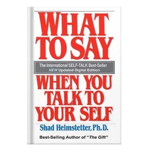 خرید و دانلود نسخه کامل کتاب What to Say When You Talk to Your Self by Helmstetter, Shad