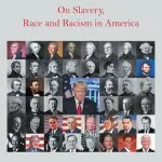 خرید و دانلود نسخه کامل کتاب Where American Presidents Stood on Slavery, Race and Racism in America