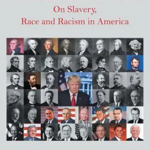 خرید و دانلود نسخه کامل کتاب Where American Presidents Stood on Slavery, Race and Racism in America