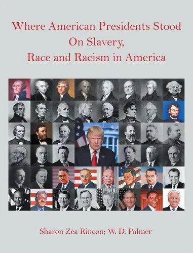 خرید و دانلود نسخه کامل کتاب Where American Presidents Stood on Slavery, Race and Racism in America_68e6e6dd86dca.jpeg خرید و دانلود نسخه کامل کتاب Where American Presidents Stood on Slavery, Race and Racism in America