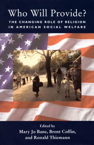 خرید و دانلود نسخه کامل کتاب Who Will Provide?: The Changing Role of Religion in American Social Welfare_68cf1af5a305c.jpeg خرید و دانلود نسخه کامل کتاب Who Will Provide?: The Changing Role of Religion in American Social Welfare