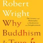 خرید و دانلود نسخه کامل کتاب Why Buddhism is True: The Science and Philosophy of Meditation and Enlightenment