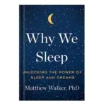 خرید و دانلود نسخه کامل کتاب Why We Sleep Unlocking the Power of Sleep and Dreams by Matthew Walker