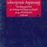 خرید و دانلود نسخه کامل کتاب Wider die schweigende Anpassung. Versöhnungsarbeit als Auftrag und Dienst der Kirche