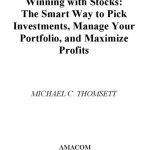 خرید و دانلود نسخه کامل کتاب Winning With Stocks: The Smart Way to Pick Investments, Manage Your Portfolio, and Maximize Profits
