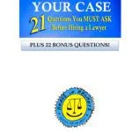 خرید و دانلود نسخه کامل کتاب WINNING YOUR CASE: 21 Questions You MUST ASK Before Hiring a Lawyer