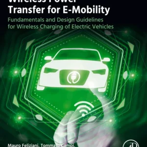 خرید و دانلود نسخه کامل کتاب 
Wireless Power Transfer for E-Mobility: Fundamentals and Design Guidelines for Wireless Charging of Electric Vehicles سورنا بوک