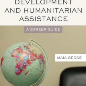 خرید و دانلود نسخه کامل کتاب Working in International Development and Humanitarian Assistance: A Career Guide