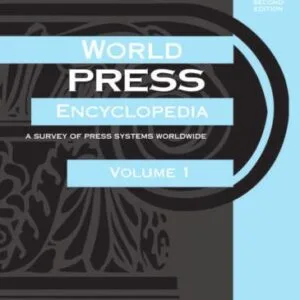 خرید و دانلود نسخه کامل کتاب World Press Encyclopedia: A Survey of Press Systems Worldwide Vol.1