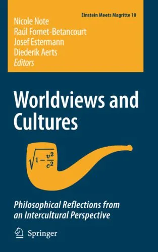 خرید و دانلود نسخه کامل کتاب Worldviews and Cultures: Philosophical reflections from an intercultural perspective (Einstein Meets Magritte: An Interdisciplinary Reflection on Science, Nature, Art, Human Action and Society)_68fecde696e48.jpeg خرید و دانلود نسخه کامل کتاب Worldviews and Cultures: Philosophical reflections from an intercultural perspective (Einstein Meets Magritte: An Interdisciplinary Reflection on Science, Nature, Art, Human Action and Society)