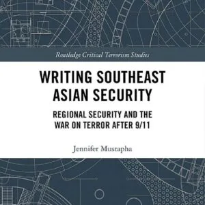 خرید و دانلود نسخه کامل کتاب Writing Southeast Asian Security: Regional Security and the War on Terror after 9/11