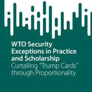 خرید و دانلود نسخه کامل کتاب WTO Security Exceptions in Practice and Scholarship : Curtailing “Trump Cards” through Proportionality
