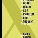 خرید و دانلود نسخه کامل کتاب X—The Problem of the Negro as a Problem for Thought